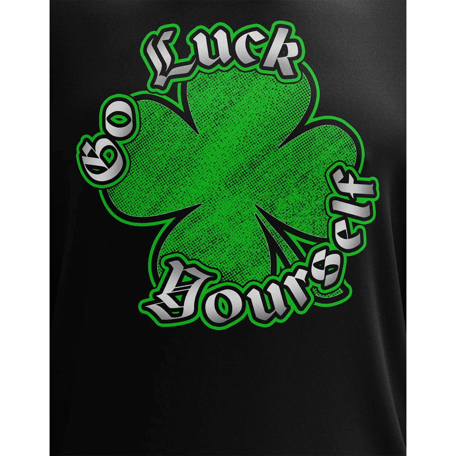 Go Luck Yourself Long Sleeve Shirt