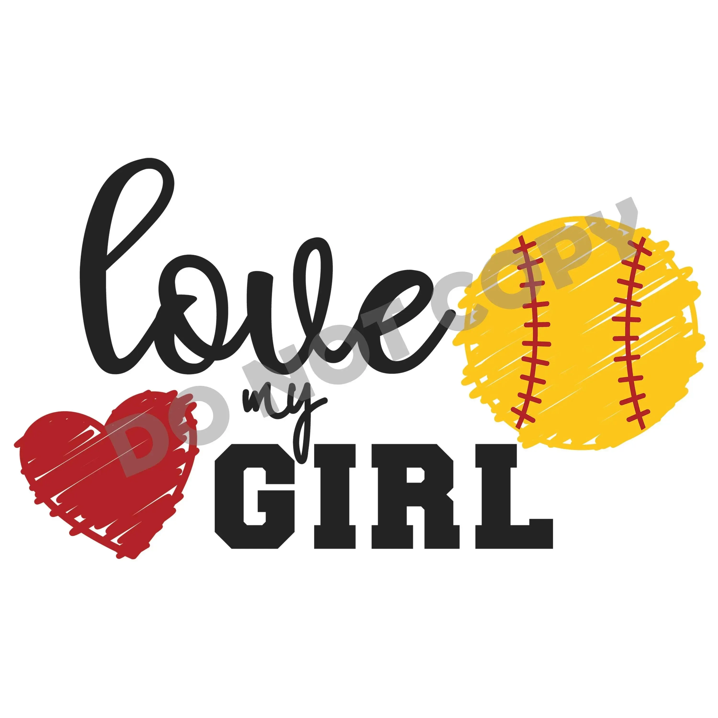 I Love My Softball Girl - DFT Transfer
