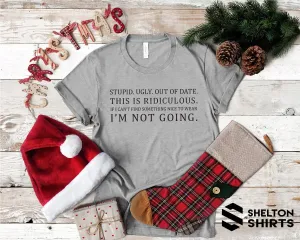 Stupid. Ugly. Out of date. If I can't find something nice to wear. I'm not going.
