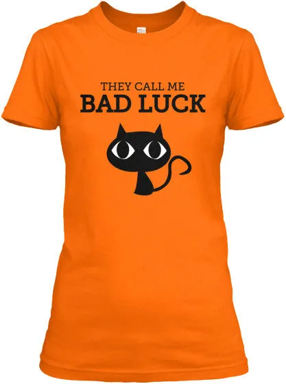 They Call Me Bad Luck T-Shirt